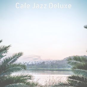 Download track Outstanding Soundscape For Working From Home Cafe Jazz Deluxe