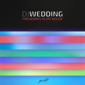 Download track Fireworks In My House (Original Mix) Wedding Dj