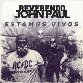 Download track Estamos Vivos Reverendo John Paul