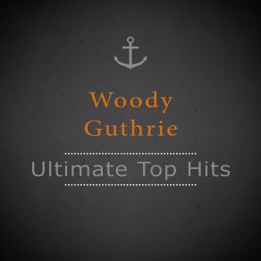 Download track Old Judge Thayer Woody Guthrie