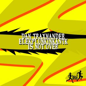 Download track Is Not Over (Instrumental Extended Mix) Elekplunkinkantk