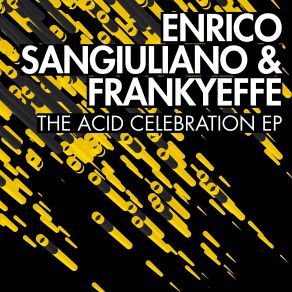 Download track The Acid Frankyeffe, Enrico SangiulianoAcid