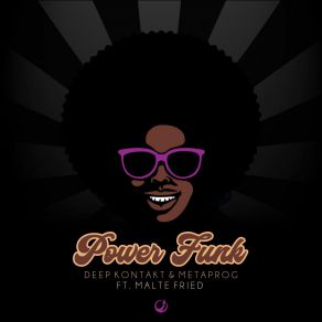 Download track Power Funk (Original Mix) Metaprog, Deep Kontakt, Malte Fried