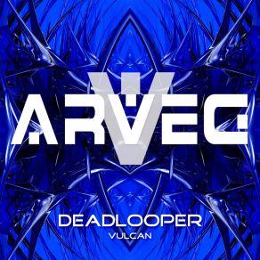 Download track Vulcan (Original Mix) DeadLooper