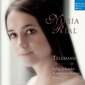 Download track Die Last-Tragende Liebe Oder Emma Und Eginhard TWV 21: 25: Overture. Violin Concerto In A Minor: I. Allegro Nuria Rial, Kammerorchester BaselJulia Schroder