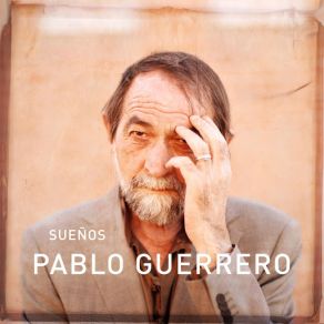 Download track Sueños (Versión 2012) Pablo Guerrero