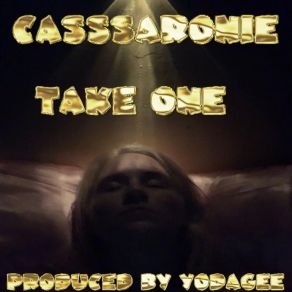 Download track WHAT ABOUT MINE Casssaronie