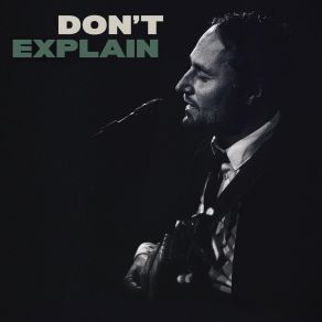 Download track Don't Explain Paul Van Kessel