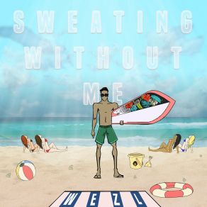 Download track Sweating Without Me (Acoustic) Wezl