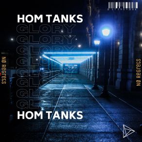 Download track Glory (Extended) Hom Tanks