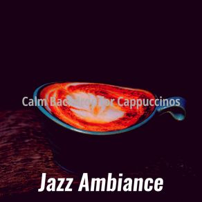 Download track Bossa Quintet Soundtrack For Cappuccinos Jazz Ambiance