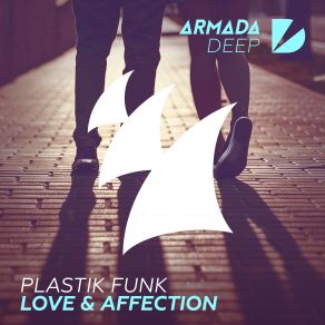 Download track Love & Affection (Extended Mix) Plastik Funk