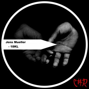 Download track 18XK01 (Original Mix) Jens Mueller