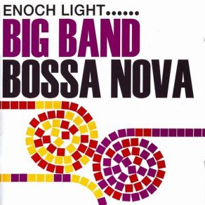 Download track Big Ben Bossa Nova (Remastered) Enoch Light