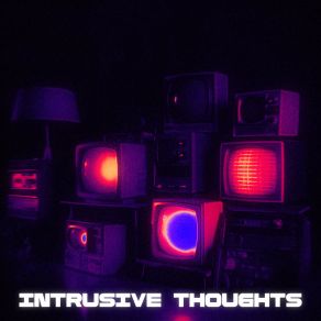 Download track Intrusive Thoughts NQVV