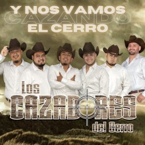 Download track Que Vergüenza Los Cazadores Del Cerro