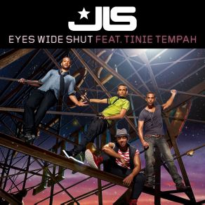 Download track Eyes Wide Shut Tinie Tempah, JLS