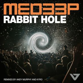 Download track Rabbit Hole (Kyro Remix) Med33pKyro