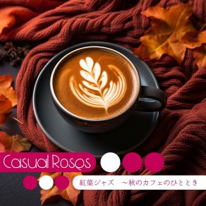 Download track Creamy Latte Crescendos Casual Roses