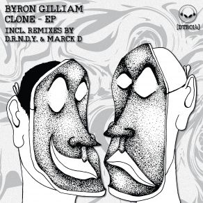 Download track Clone (D. R. N. D. Y Warehouse Remix) Byron Gilliam