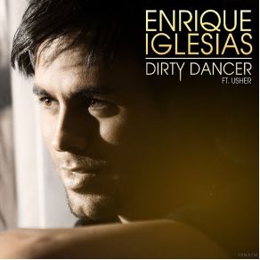 Download track Dirty Dancer (Kik Klap Radio Mix) Enrique Iglesias