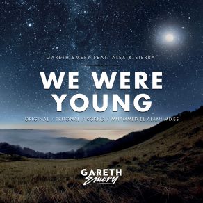 Download track We Were Young (Mhammed El Alami'extended Remix) Gareth Emery, Alex And Sierra, Alex