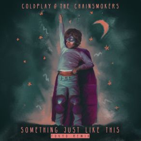 Download track Something Just Like This (Don Diablo Remix) Coldplay, The Chainsmokers