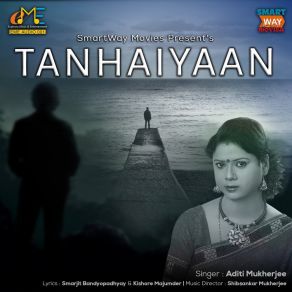 Download track Tanhaiyaan Aditi Mukherjee