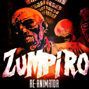 Download track The Return Of The Living Dead (Original Mix) ZUMPIRO