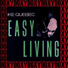 Download track Easy Living Ike Quebec