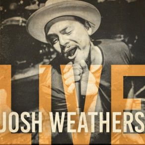 Download track How Long (Live) Josh Weathers