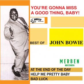 Download track You're Gonna Miss A Good Thing (Demo) John Bowie