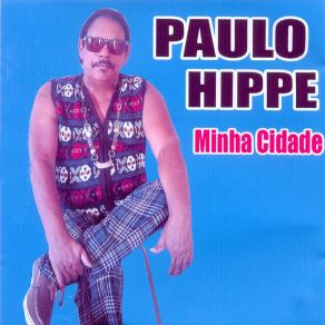 Download track O Mundo Jeito Que Vai Paulo Hippe