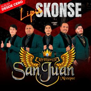 Download track Lipii Skonsee Los Hijos De San Juan Mixtepec