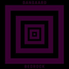 Download track Bedrock (Radio Edit) Dangaard