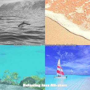 Download track Astonishing Ambiance For Summer Holidays Relaxing Jazz All-Stars