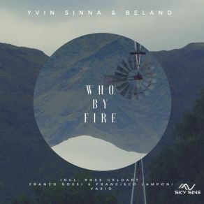 Download track Who By Fire (Ross Geldart Remix) Beland, Yvin Sinna