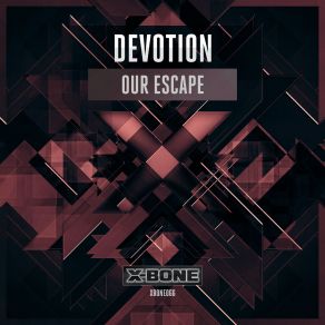 Download track Our Escape (Original Mix) Devotion