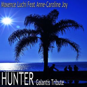 Download track Hunter (Galantis Tribute) Anne-Caroline Joy