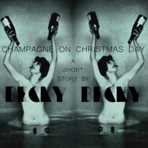 Download track Champagne On Christmas Day Becky Becky