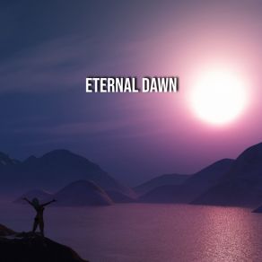 Download track Eternal Dawn Espiritual Elevación