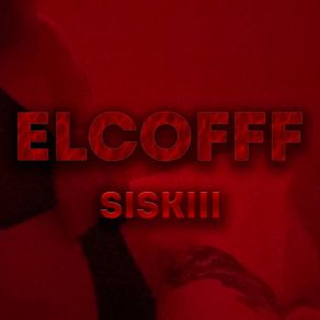 Download track Siskiii Elcofff