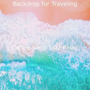 Download track Peaceful Saxophone Bossa Nova - Vibe For Classy Restaurants Coffee Shop Jazz Relax