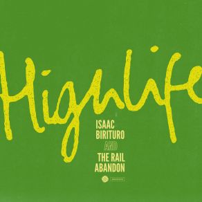 Download track Highlife The Rail Abandon