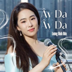 Download track Ây Da Ây Da Luong Bich Huu