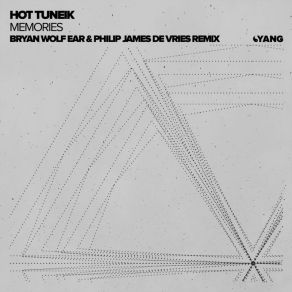 Download track Memories (Bryan Wolf Ear & Philip James De Vries Remix) Hot Tuneik, Philip James De Vries, Bryan Wolf Ear