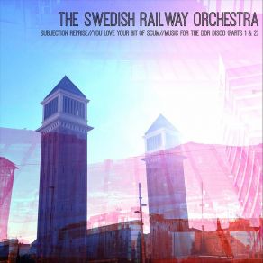 Download track Subjection Reprise The Swedish Railway Orchestra