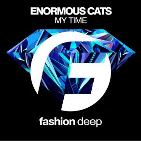 Download track My Time (VIP Instrumental Mix) Enormous Cats