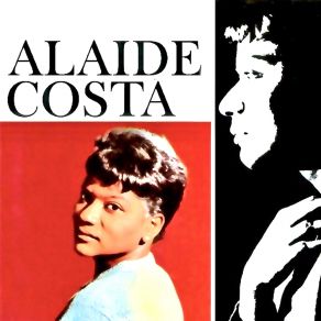 Download track Como Eu Gosto De Voce (Remastered) Alaide Costa