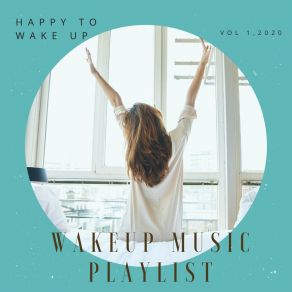 Download track Warming Up Wake Up Music Playlist